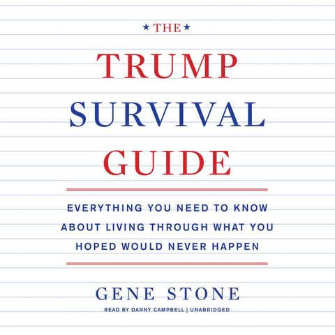 Gene Stone The Trump Survival Guide