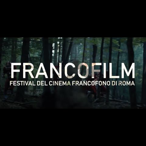 Francofilm 2019 - Festival del cinema francofono di Roma