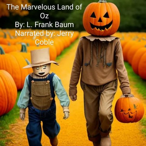 The Marvelous Land of Oz by L. Frank Baum - Chapters 16-18