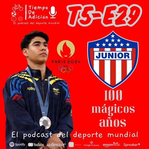 Episodio  29 temp 5_ Actualidad Juegos Olímpicos - Junior de Barranquilla y su centenario.