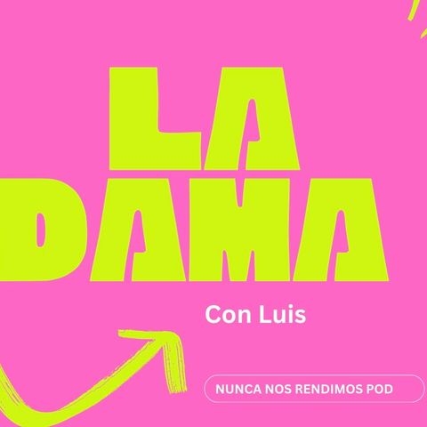 La Fama, La Lana y La Dama (La Dama)