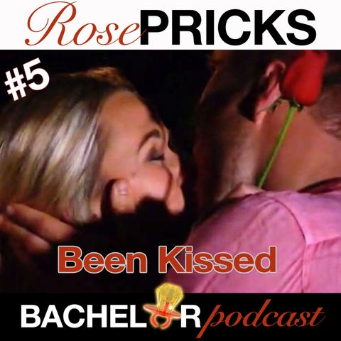The Bachelor: Been Kissed