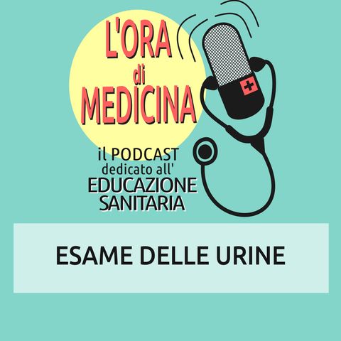 Ep. 76 | Esame delle urine