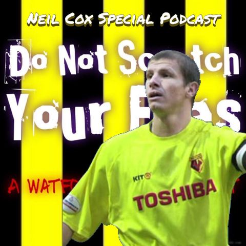 Do Not Scratch Your Eyes - Neil Cox Special - S2 Ep20