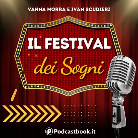 In arrivo il Festival dei Sogni, su Podcastbook con Vanna Morra e Ivan Scudieri