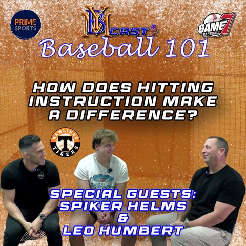 Baseball 101 | How Does Hitting Instruction Make a Difference? | YBMcast