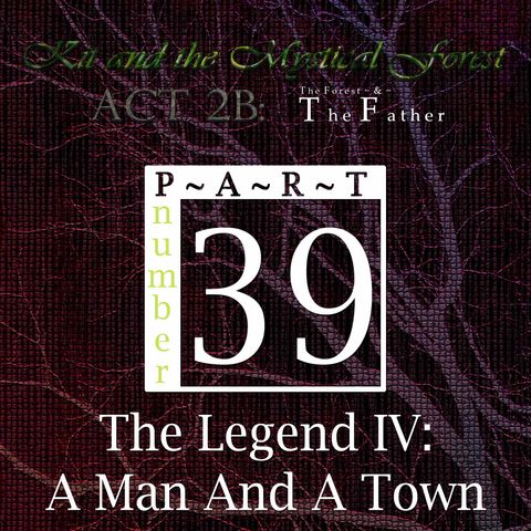 Part 39: The Legend IV: A Man And A Town