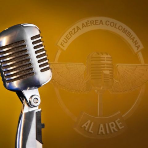 Ep. 45. Podcast Fuerza Aérea Colombiana