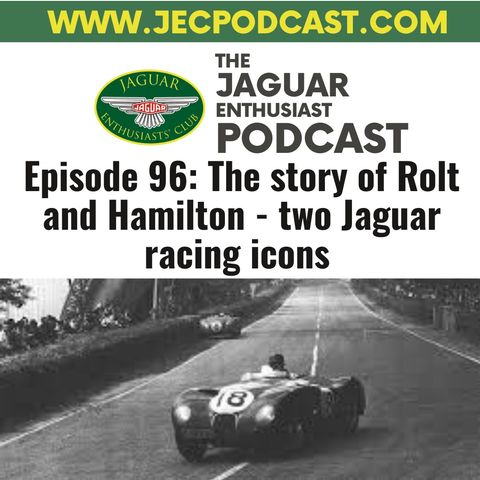Episode 96: The Duncan Hamilton & Tony Rolt Story