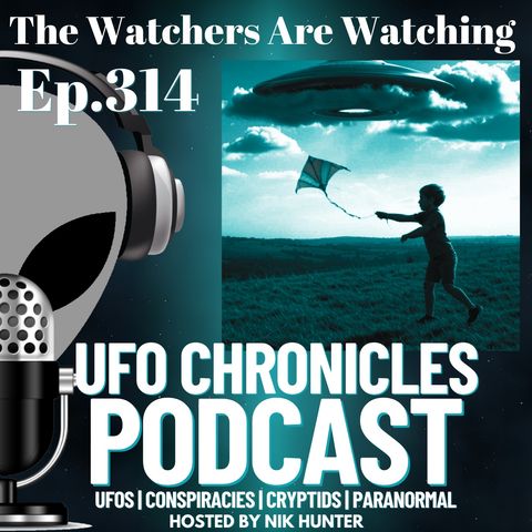 Ep.314 The Watchers Are Watching