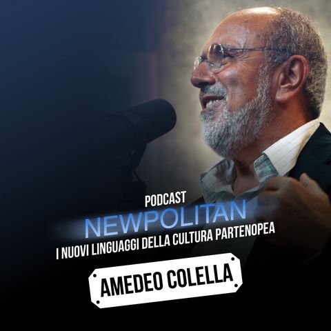 Newpolitan con Amedeo Colella - Parte 1