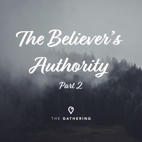 The Believers Authority pt. 3- Midweek Bible Study