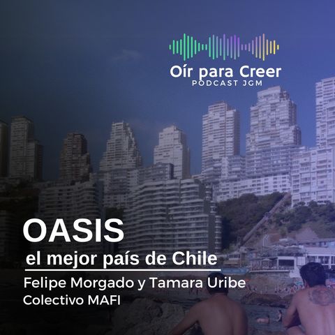 Oasis, el mejor país de Chile