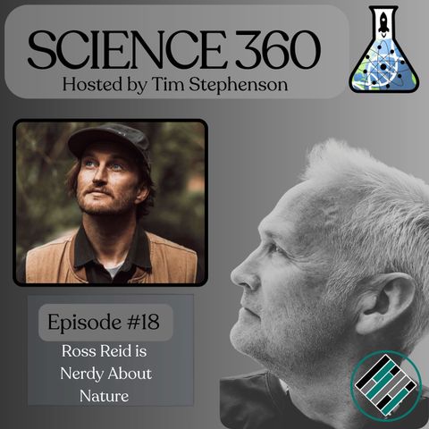 Ep. 18 - Conserving the Forest's Beauty: Ross Reid is Nerdy About Nature