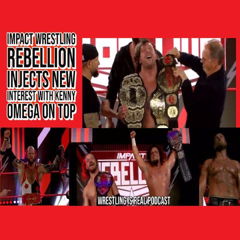 Impact Wrestling Rebellion Injects New Interest With Kenny Omega On Top KOP042621-609