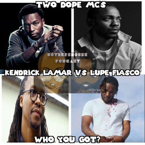 Lupe Fiasco vs Kendrick Lamar: Who you got?