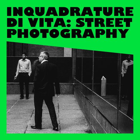 Inquadrature di vita - Street Photography tra privacy e arte