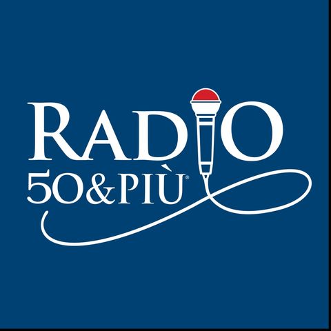 Radio 50&Più - Puntata 89