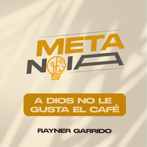 A Dios no le gusta el Café