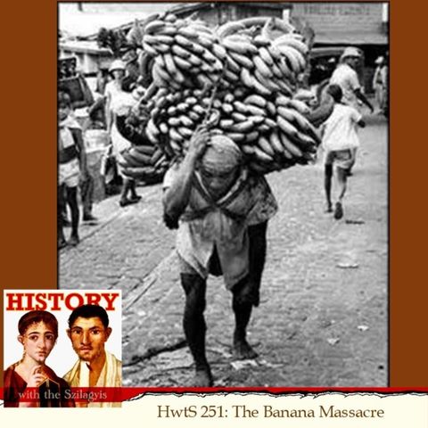 HwtS 251: The Banana Massacre