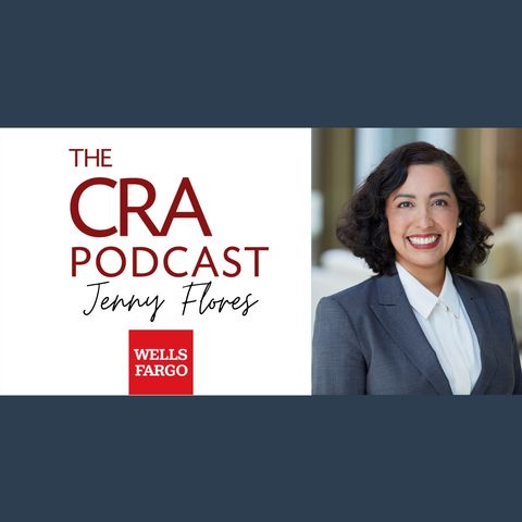 #07: Jenny Flores of Wells Fargo and The Power of Diversity in Community Development
