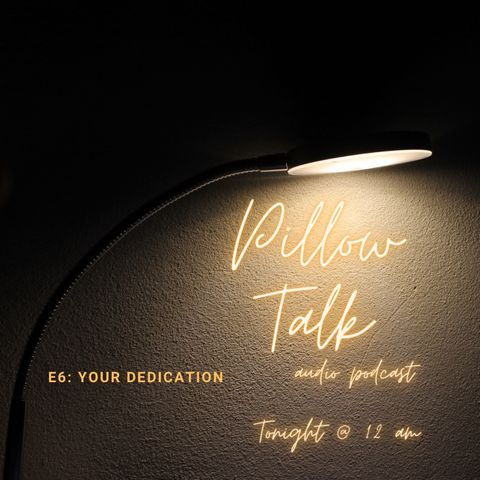 E6 - Your Dedication