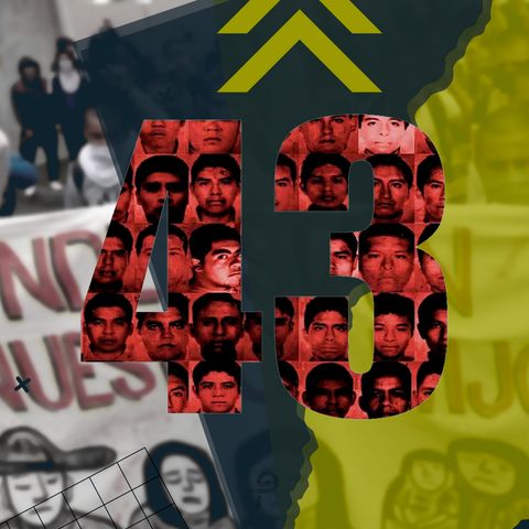 Ayotzinapa: Uncovering the Historical Truth