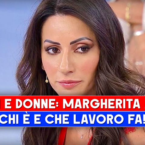 Uomini e Donne, Margherita Aiello: Chi E' E Che Lavoro Fa!