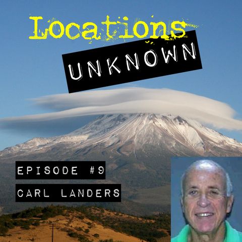 EP. #9: Carl Landers - Shasta-Trinity National Forest