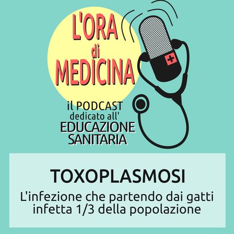Ep.29 | Toxoplasmosi