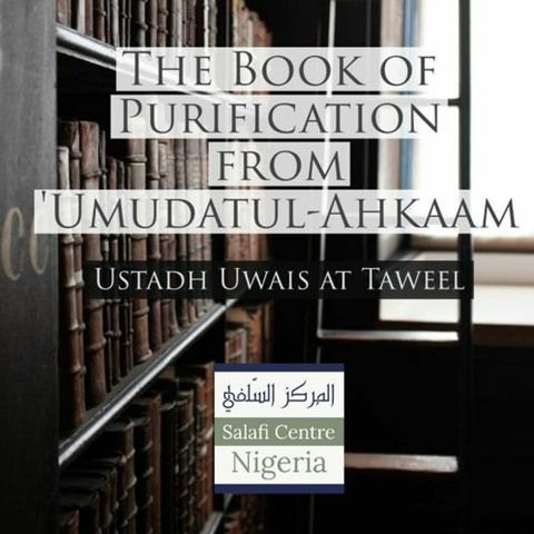 8 - Book of Purification - Umdatul-Ahkam- Uways at-Taweel | Nigeria