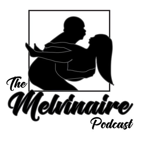Melvinaire Podcast Ep 15 Feat. Chyna Streetz