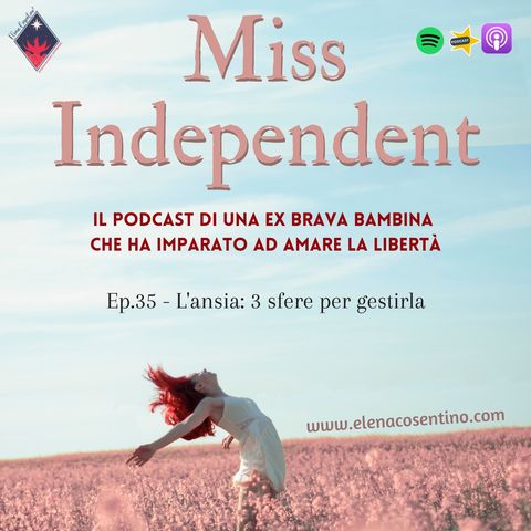 Ep.35 - L'ansia: tre sfere per gestirla