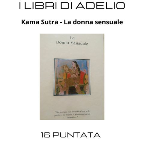 Kama Sutra - Parte 2 . La donna sensuale