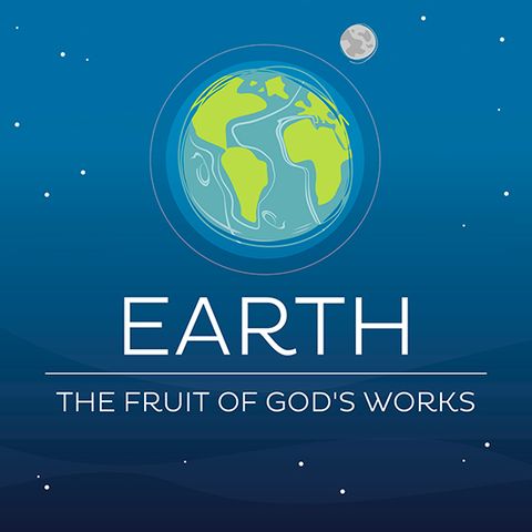 Earth: The Fruit of God's Works