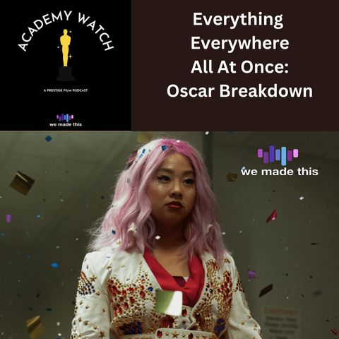 Everything Everywhere All At Once - Oscar Breakdown