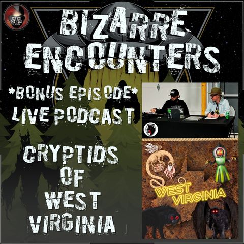 *Bonus Episode* Live Podcast "Cryptids of West Virginia"