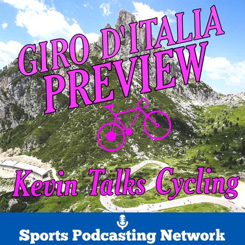 Kevin Talks Cycling-2016 Giro D’Italia Preview and How to Fight Mechanical Doping!
