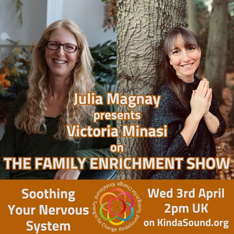 Soothing Your Nervous System | Victoria Minasi on The Family Enrichment Show with Julia Magnay