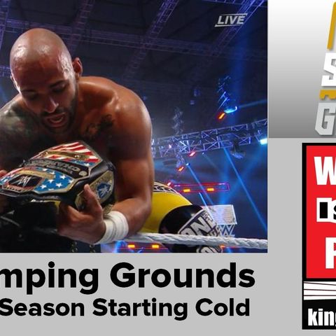 WWE Stomping Grounds Shows Summerslam Season Is Starting Cold: KOP 06.24.19