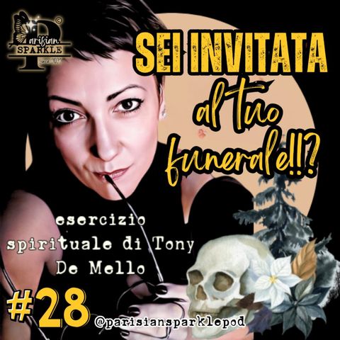 Sei invitata al tuo funerale?!!