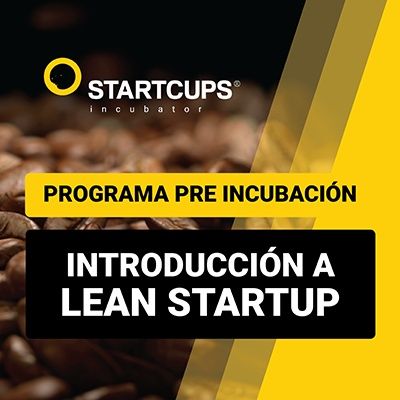 Introducción a Lean Startup | PRE INCUBACIÓN