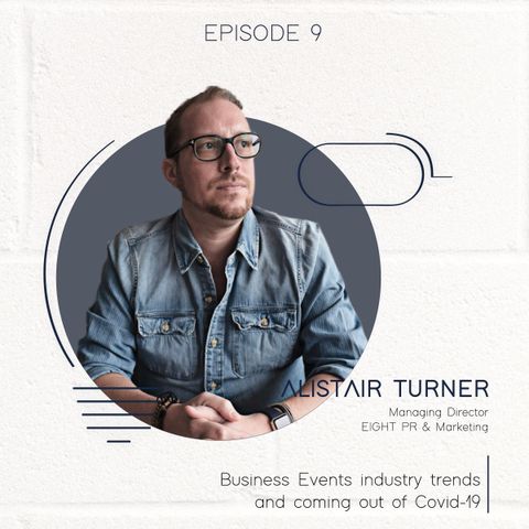 Alistair Turner: The business events industry trends and coming out of COVID-19