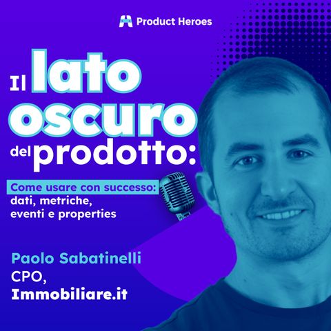 È meglio Data-Driven o Product Driven? L'esempio di Immobiliare.it con Paolo Sabatinelli, CPO @ Immobiliare.it