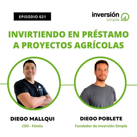021. Invirtiendo en préstamos a proyectos agrícolas | Diego Mallqui, CEO - Finniu