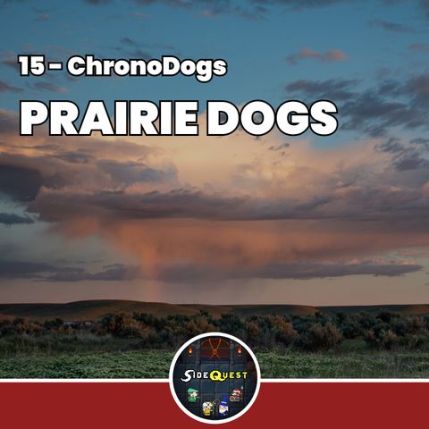 ChronoDogs - Prairie Dogs - 15