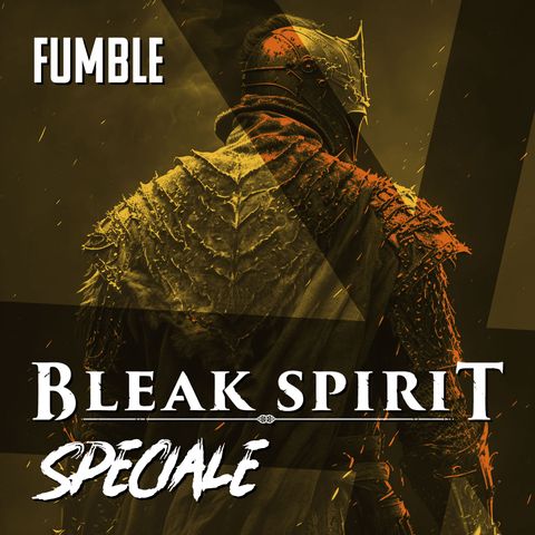 Bleak Spirit - Speciale