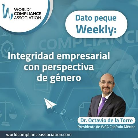 EP13 El Dato Weekly: Integridad empresarial con perspectiva de género