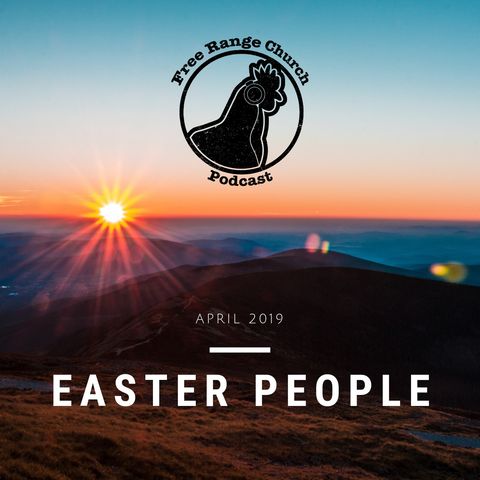 Easter People: Live Beyond Yourself - Galatians 2