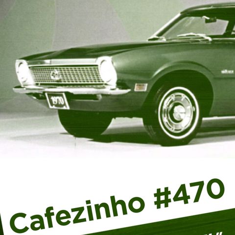 Cafezinho 470 – Sou um automóvel.